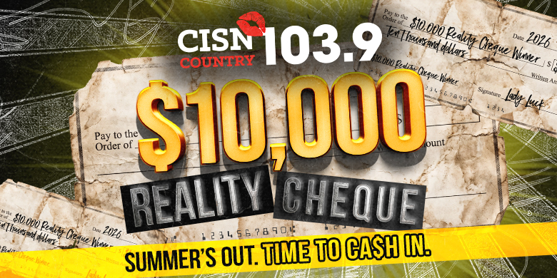 $10,000 REALITY CHEQUE – STARTS MONDAY!